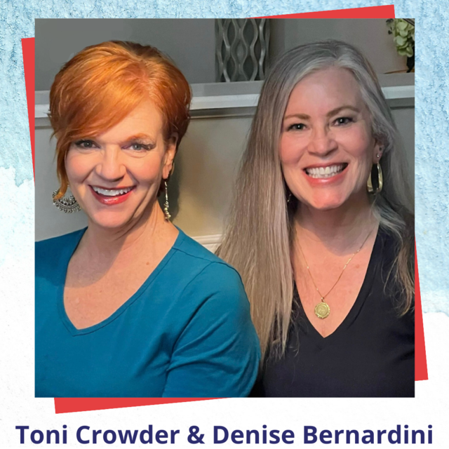 Toni Crowder & Denise Bernardini
