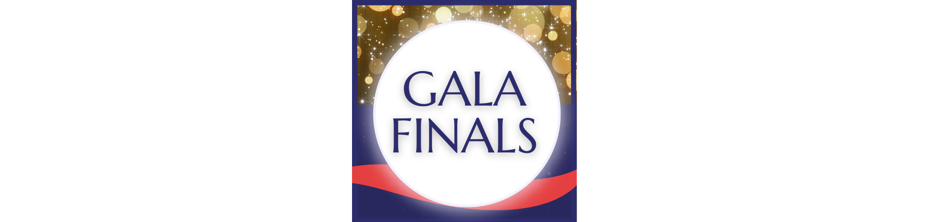 Gala Finals banner